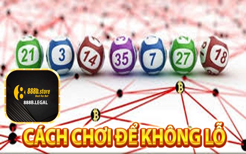 Cách chơi để không lỗ