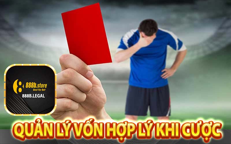 Quản lý vốn hợp lý khi cược