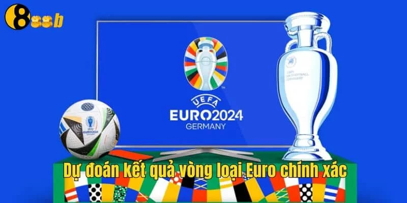Cách cá cược vòng loại Euro chính xác