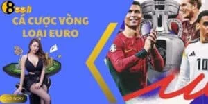 Cá Cược Vòng Loại Euro - Sôi Động Cùng Sân Cỏ Tại 888B