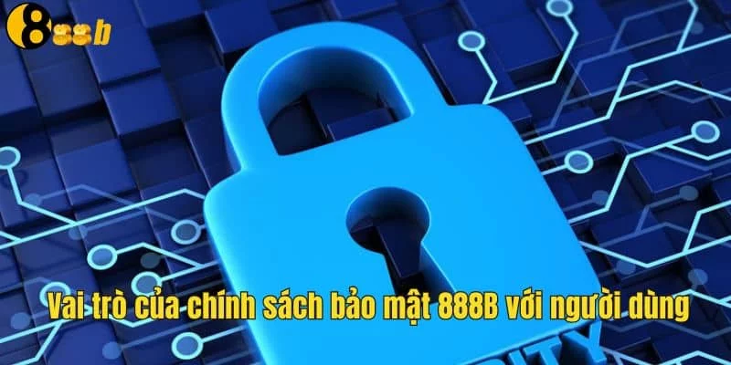 Vai trò của thông tin chính sách bảo mật Vai trò của thông tin chính sách bảo mật