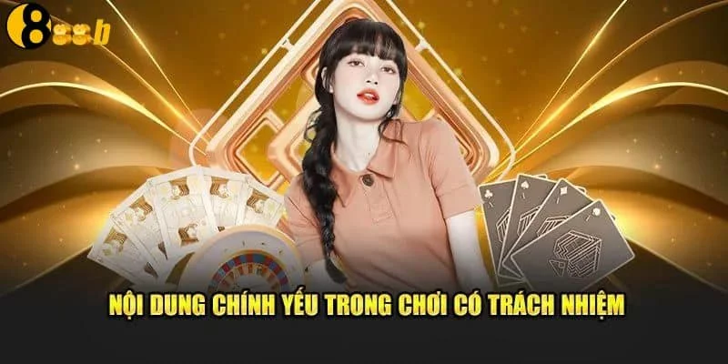 Chi tiết về nội dung chơi có trách nhiệm 888B