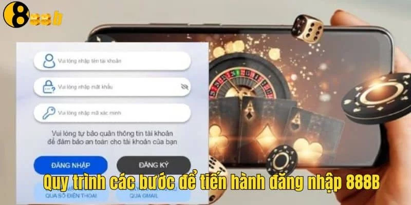Chi tiết về cách đăng nhập 888B nhanh chóng Chi tiết về cách đăng nhập 888B nhanh chóng
