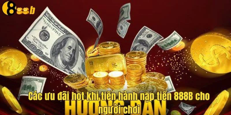 Nhiều ưu đãi hấp dẫn khi tiến hành nạp tiền 