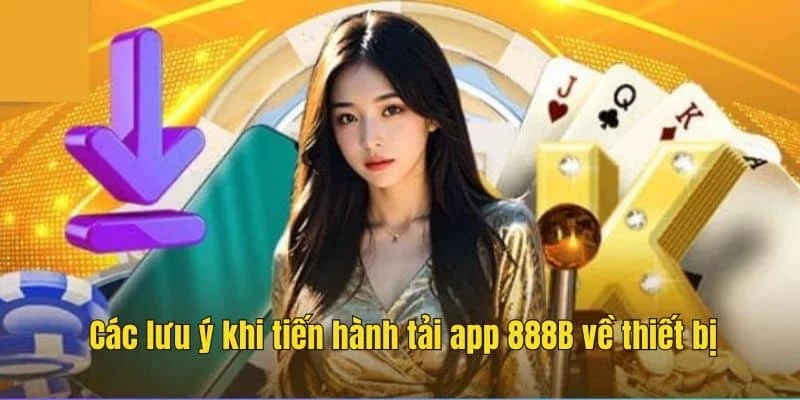 Những lưu ý cần cân nhắc khi tải ứng dụng