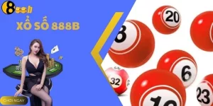 Xổ Số 888B - Đa Dạng Loại Xổ Số Cho Người Chơi Lựa Chọn